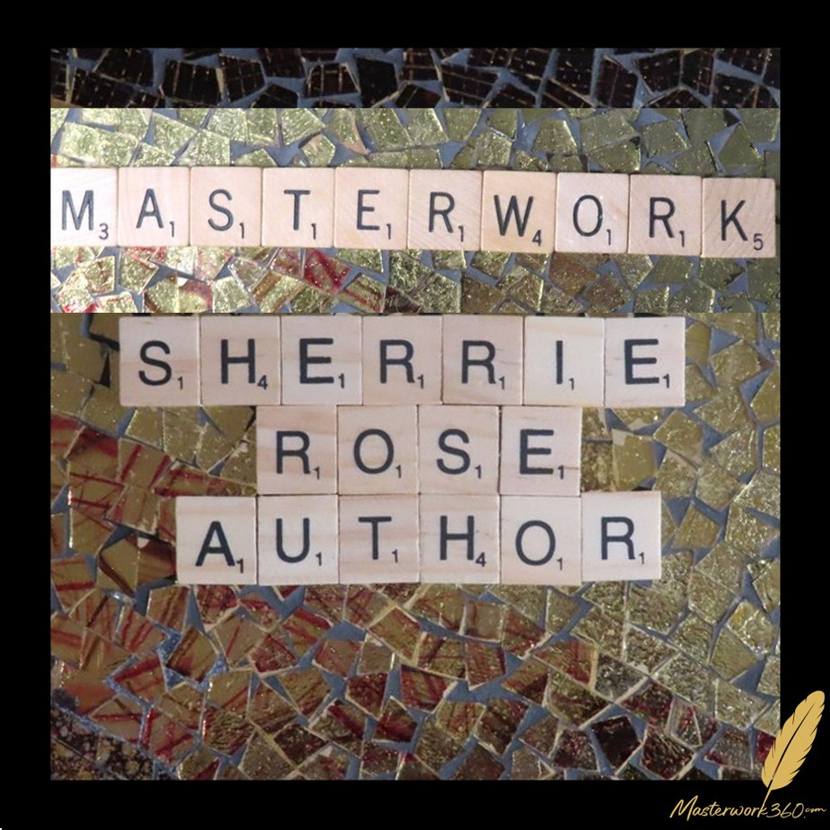 Masterwork Sherrie Rose - Author - scrabble tile letters